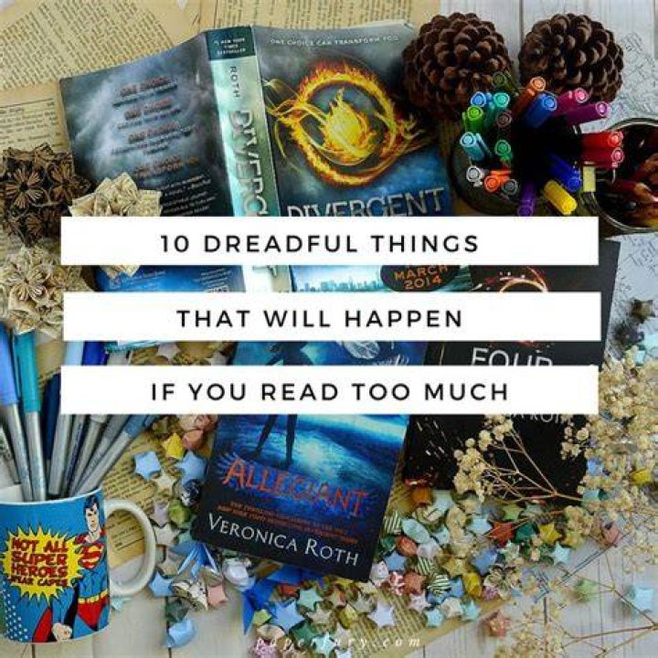 What happens if you read too much?