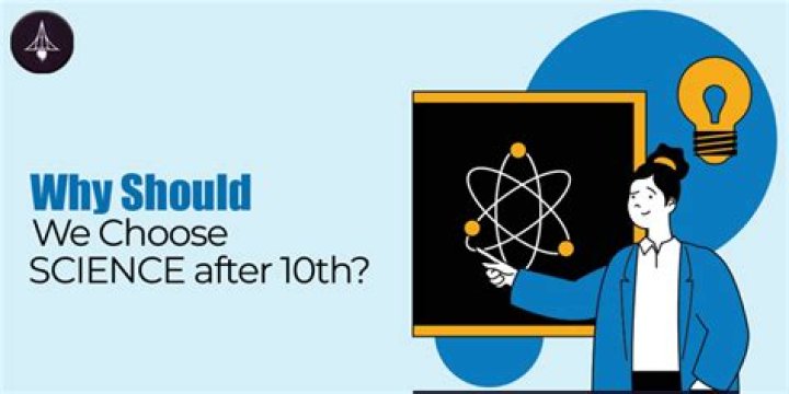 Why I should take science after 10th?